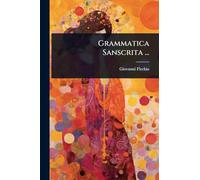 Grammatica Sanscrita ...