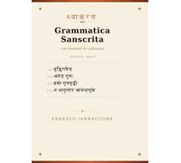 Grammatica sanscrita con elementi di vyakarana. Ediz. multilingue