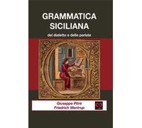 Grammatica siciliana del dialetto e delle parlate