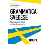 Brannstrom & Bunge Repetto – Grammatica svedese – Manuale di morfologia e sintassi con esercizi