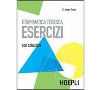 Grammatica tedesca. Esercizi. Con soluzioni
