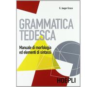 GRAMMATICA TEDESCA - JAAGER GRASSI GISELA - HOEPLI