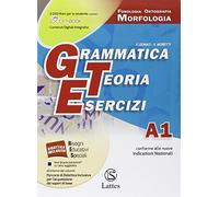Grammatica teoria esercizi. Vol A1 Comunicazione e scrittura -A2 Sintassi - C Comunicazione e scrittura ( Versione Online)