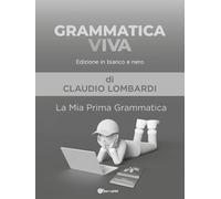 Grammatica Viva - Edizione in bianco e nero [Paperback] Lombardi, Claudio