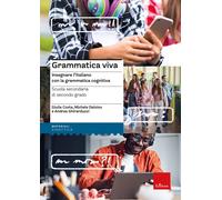Grammatica viva. Insegnare l'italiano con la grammatica cognitiva - Costa ...
