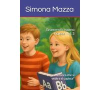 Grammaticissima inglese Vol. 3: "La grammatica che si vede e si capisce"