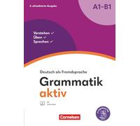 Grammatik aktiv A1-B1 - Übungsgrammatik: Deutsch als Fremdsprache - Verstehen, Üben, Sprechen - Inkl. PagePlayer-App