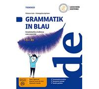 Grammatik in Blau. Grammatica tedesca con esercizi. Per le Scuole superiori. Con e-book. Con espansione online