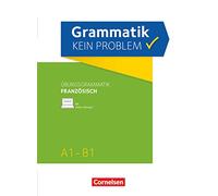Grammatik - kein Problem A1-B1 - Französisch. Übungsbuch: Mit interaktiven Übungen auf scook.de