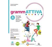 Grammattiva. Con Quaderno operativo, Tavole per lo studio e il ripasso. Per la Scuola media. Con e-book. Con espansione online. Fonologia, Lessico e Morfosintassi (Vol. A)