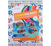 GRAMMAVACANCES - IL RIPASSO DI FRANCESE PER LA SSPG 1 - (9791255811183) + Materiali didattici - Rebillo