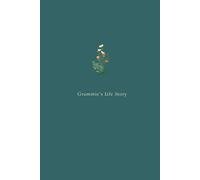 Grammie’s Life Story: Keepsake Memory Journal to Celebrate and Preserve Grammie's Life and Legacy - (Color: North Green Sea)