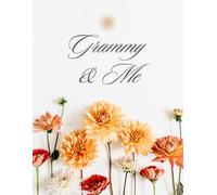 Grammy & Me: Our Story, Shared Memories & Sweet Traditions