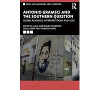 Gramsci and the Southern Question: Global Readings, Interpretations and Uses