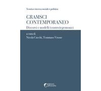 Gramsci contemporaneo. Discorsi e modelli (contro)egemonici