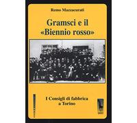 Gramsci e il «Biennio rosso». I consigli di fabbrica a Torino