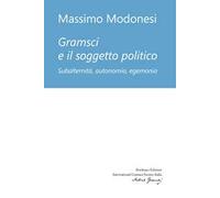 Gramsci e il soggetto politico