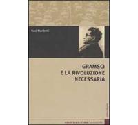 Gramsci e la rivoluzione necessaria