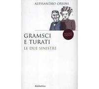 Gramsci e Turati. Le due sinistre