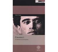 Gramsci. Il sistema in movimento