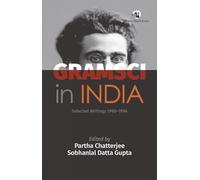 Gramsci in India:Selected Writings 1968-1996
