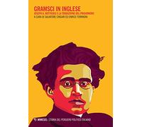 Gramsci in inglese. Joseph A. Buttigieg e la traduzione del prigioniero