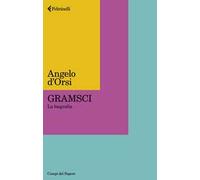 Gramsci. La biografia