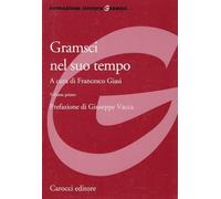 Gramsci nel suo tempo