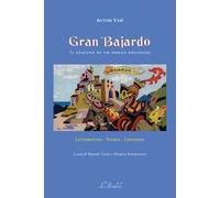 Gran Bajardo. Il fascino di un borgo druidico