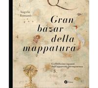Gran bazar della mappatura. Godibilissimi inganni dall'apparente incongrue...