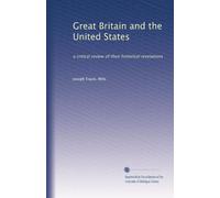 Gran Bretagna e Stati Uniti: una revisione critica delle loro rivelazioni storiche: Facsimile Vol