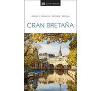 Gran Bretaña Guía Visual: Inspirate, planifica, descubre, explora - NUOVO