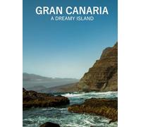 Gran Canaria: a dreamy island