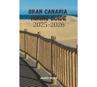 GRAN CANARIA HIKING GUIDE 2025-2026: 5