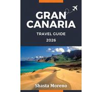 GRAN CANARIA TRAVEL GUIDE 2026