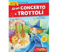 Gran concerto a Trottolì. Con adesivi