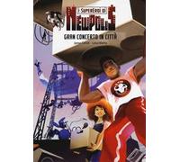 Gran concerto in città. I supereroi di NewPolis