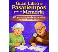 Gran Libro de Pasatiempos para la Memoria: 170 juegos de estimulación cognitiva para adultos mayores