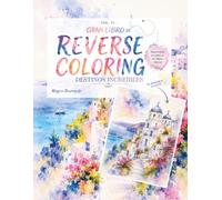 Gran libro de Reverse Coloring, Vol. VI: Destinos Increíbles