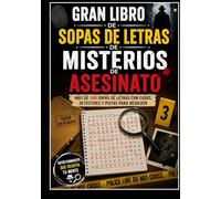 Gran Libro de Sopas de Letras de Misterios de Asesinato: Más de Sopas de Letras con Casos, Detectives y Pistas para Resolver