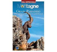 Gran Paradiso. 100 anni di parco nazionale