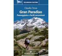 Gran Paradiso. Passeggiate e facili escursioni