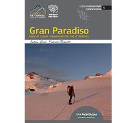 Gran Paradiso. Valle di Cogne, Valsavarenche, Val di Rhêmes - [Idea Montagna]