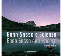 Gran Sasso e scienza-Gran Sasso and science. Ediz. bilingue