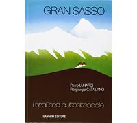 Gran Sasso. Il traforo autostradale