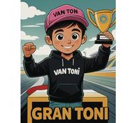 Gran Toni-1.Player: Ein fantasievolles Malbuch für Rennfahrer mit Herz