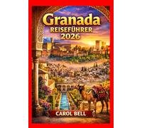 Granada REISEFÜHRER 2026