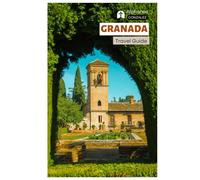 Granada Travel Guide: Attractions, Alhambra, Nasrid Palaces, Hidden Gems, Tapas Bars, Festivals, Day Trips, Itineraries