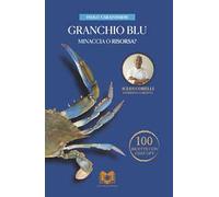 Granchio Blu minaccia o risorsa? Intervista allo Chef Igles Corelli