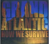 Grand Atlantic - How We Survive